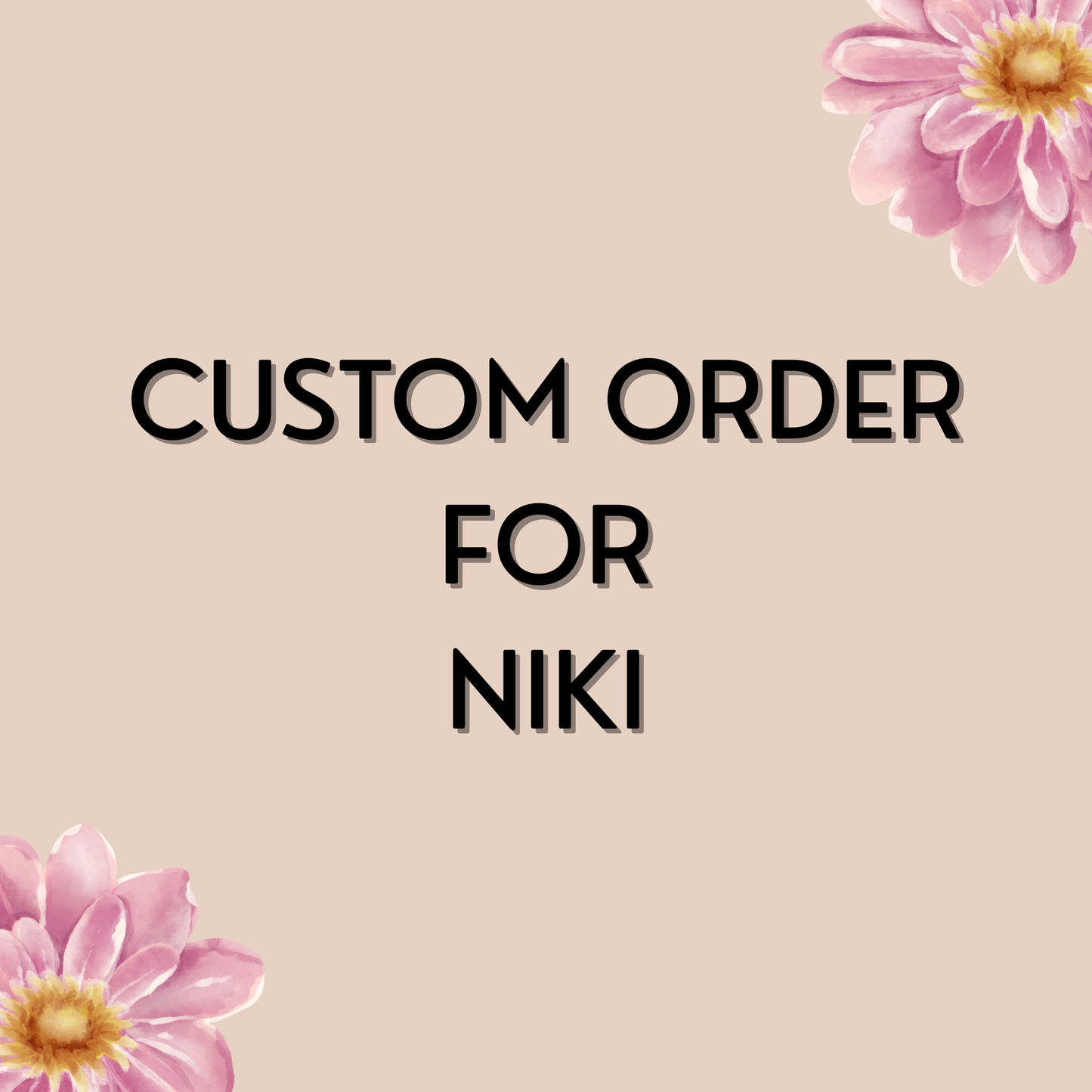 Custom Order for Niki