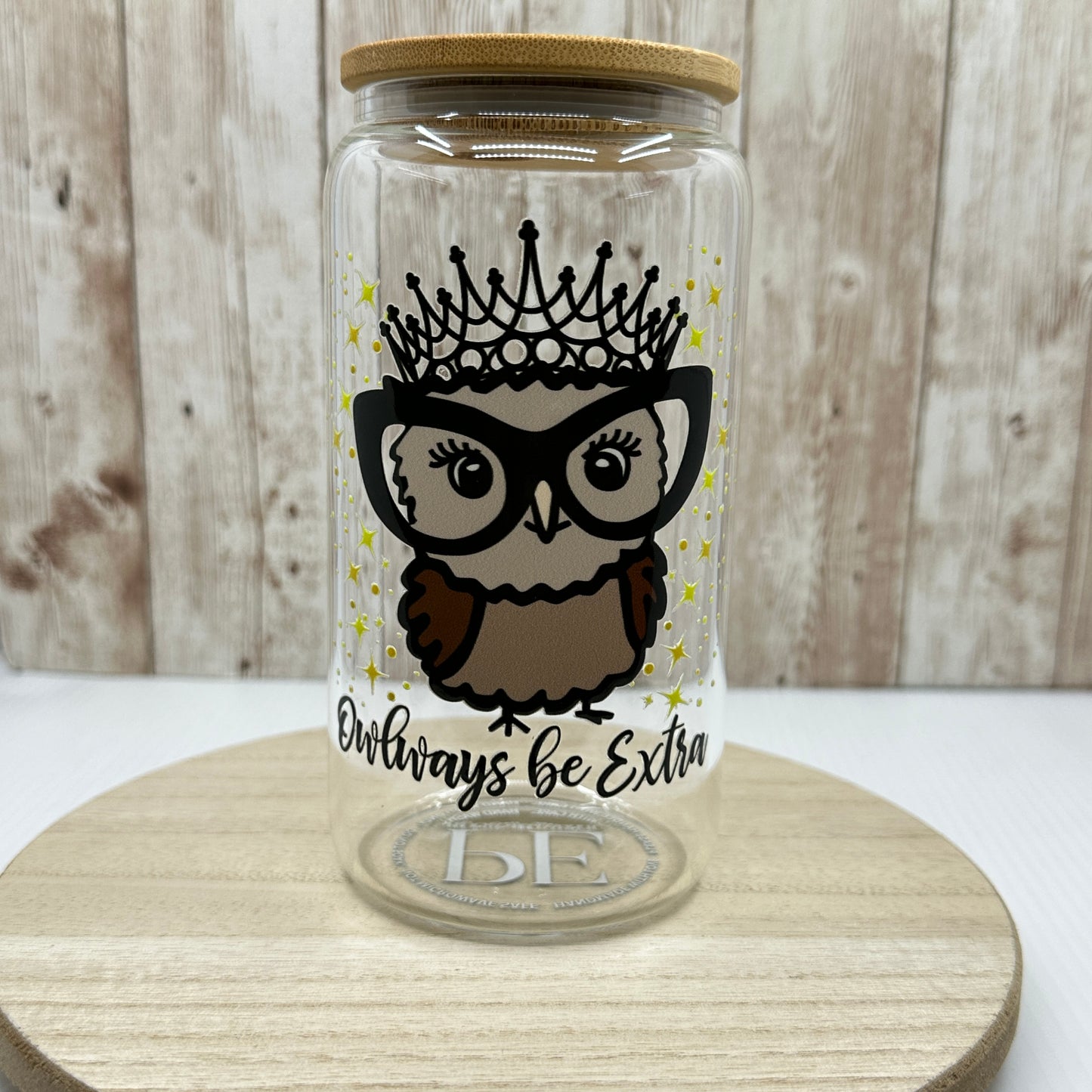 Owlways Be Extra 16 oz Glass Can with Bamboo Lid