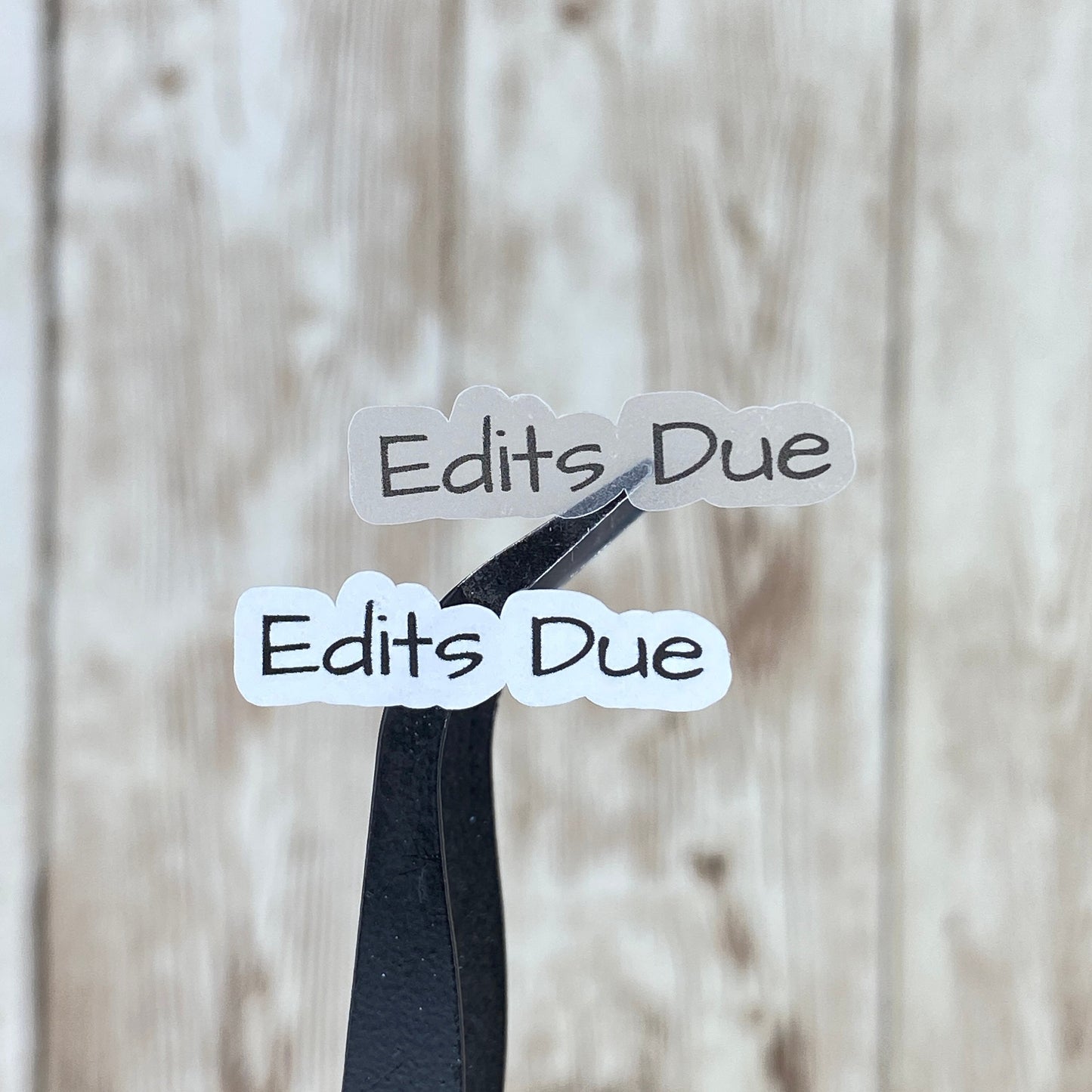 Edits Due - Black Text Planning Sticker in White Matte or Clear Matte