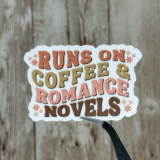 Runs on Coffee & Romance Novels Vinyl Decal