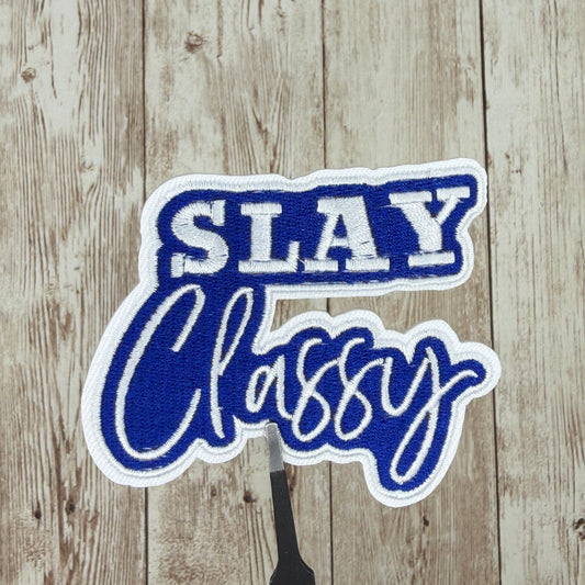 Slay Classy Iron On Patch