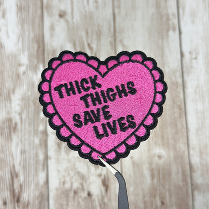 Thick Thighs Saves Lives Iron On Patch