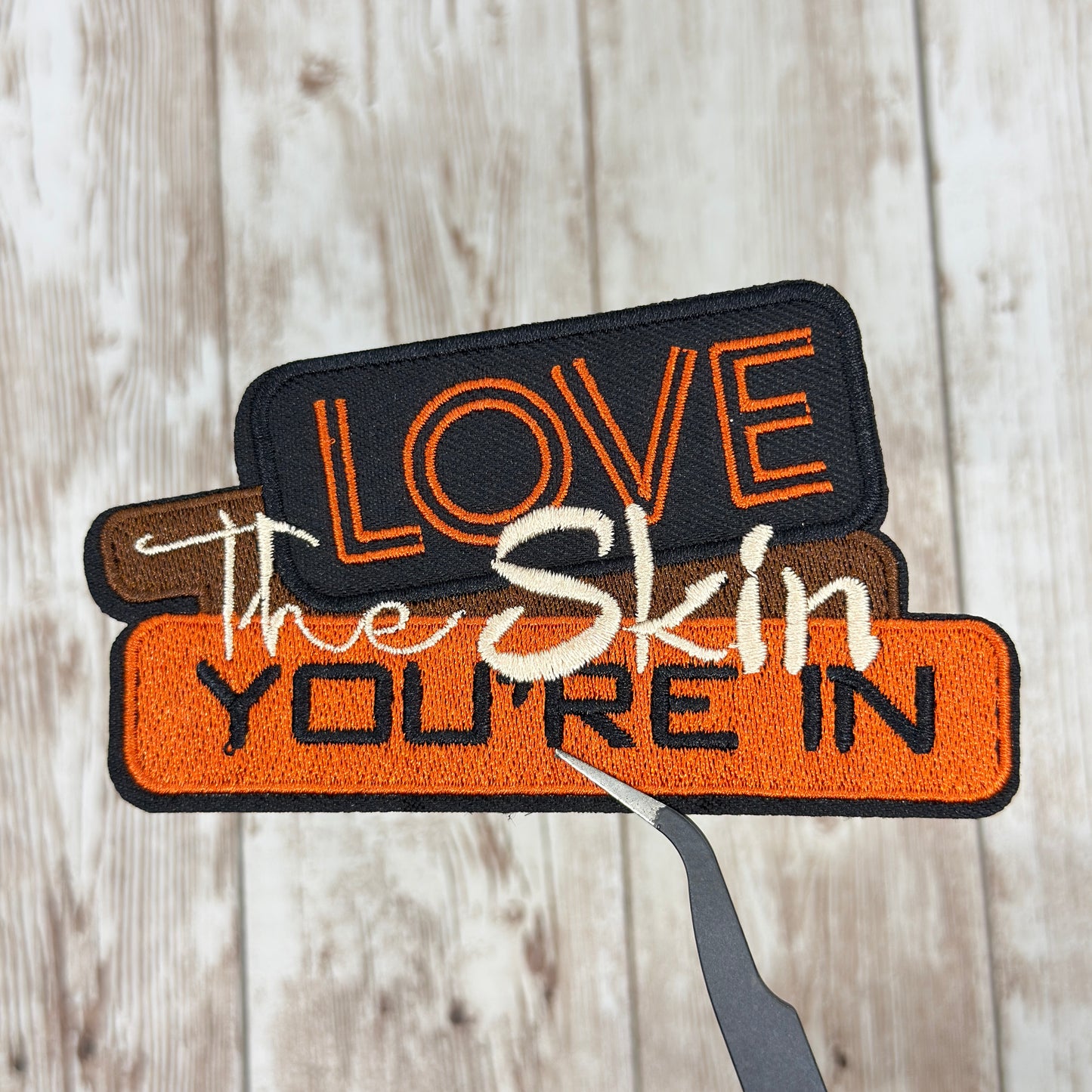 Love The Skin You're In Iron On Patch