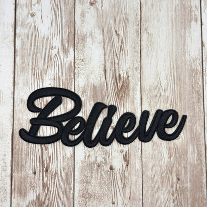 BELIEVE - Script Iron On Patch