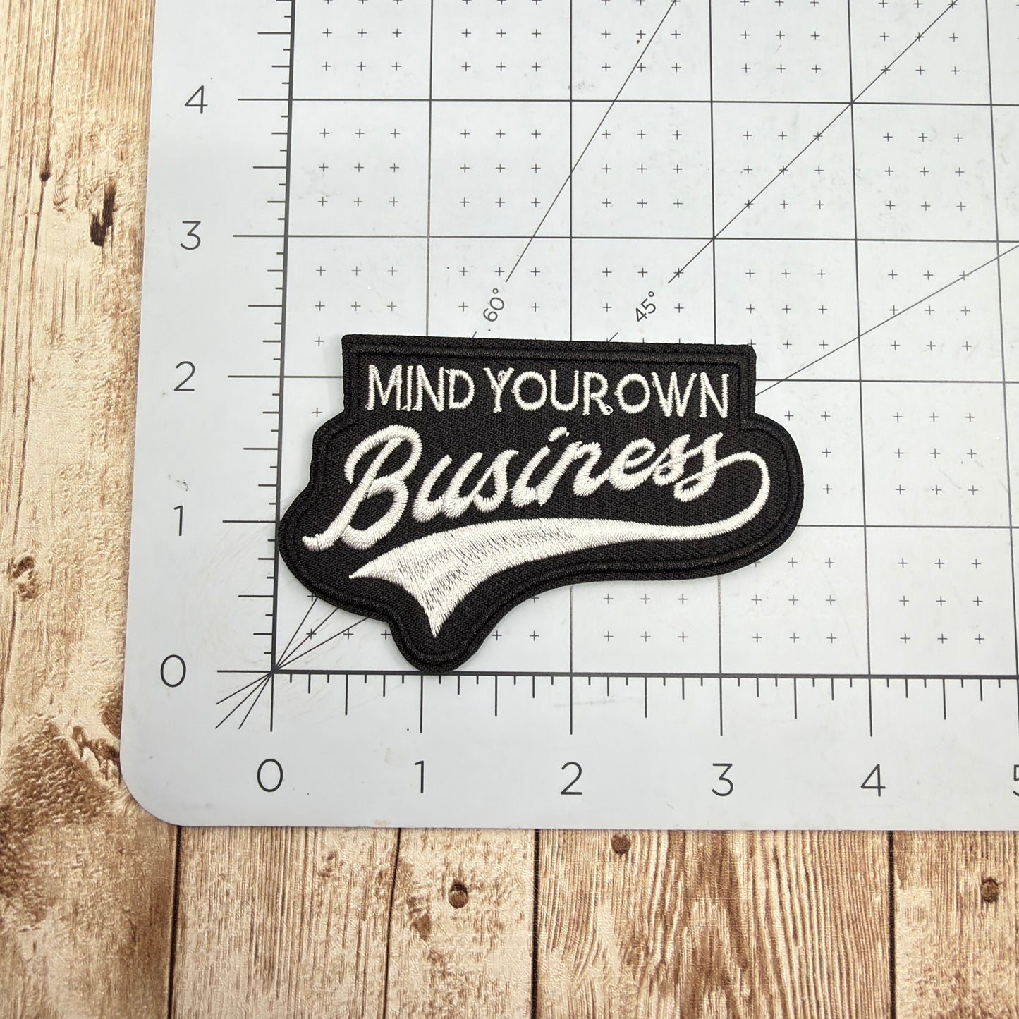 Mind Your Own Business Iron On Patch