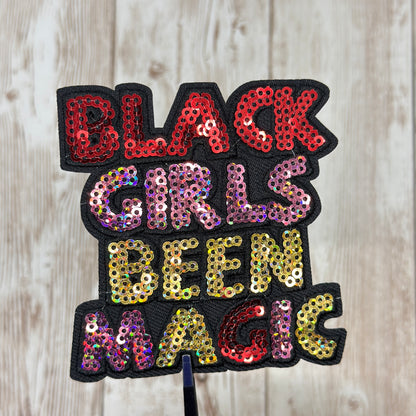 Black Girls Been Magic Iron On Patch