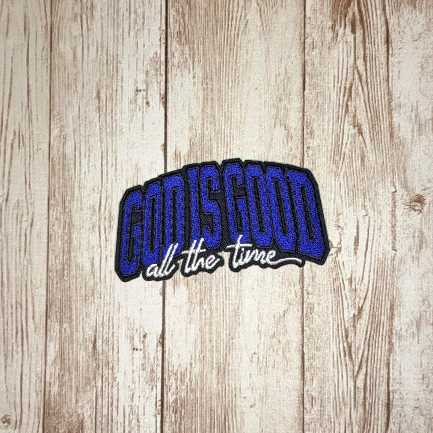 God Is Good All The Time - Black Trim Iron-on Patch
