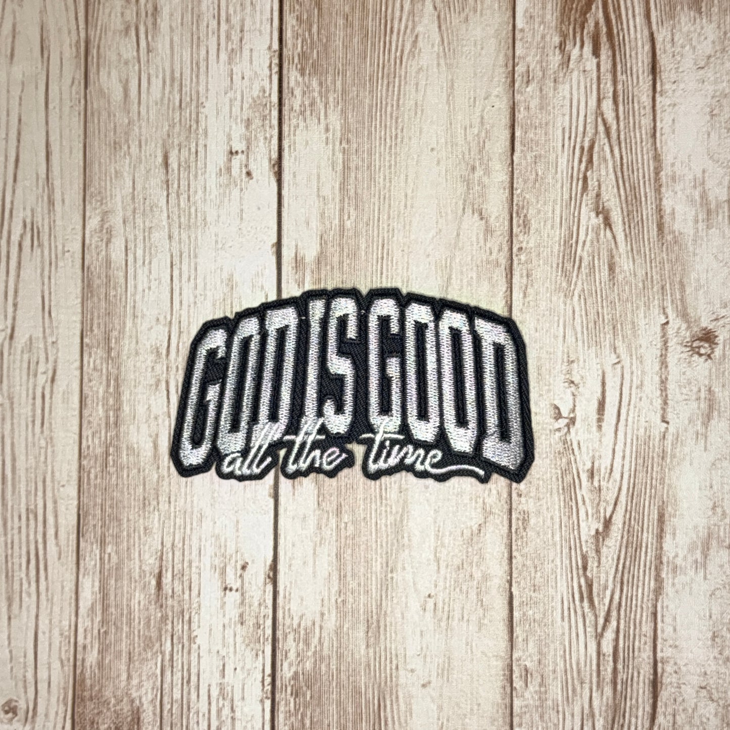 God Is Good All The Time - Black Trim Iron-on Patch