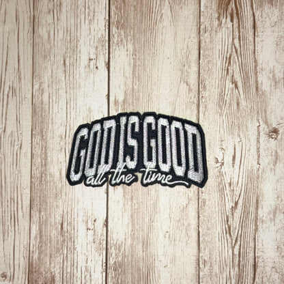 God Is Good All The Time - Black Trim Iron-on Patch