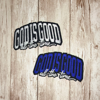 God Is Good All The Time - Black Trim Iron-on Patch
