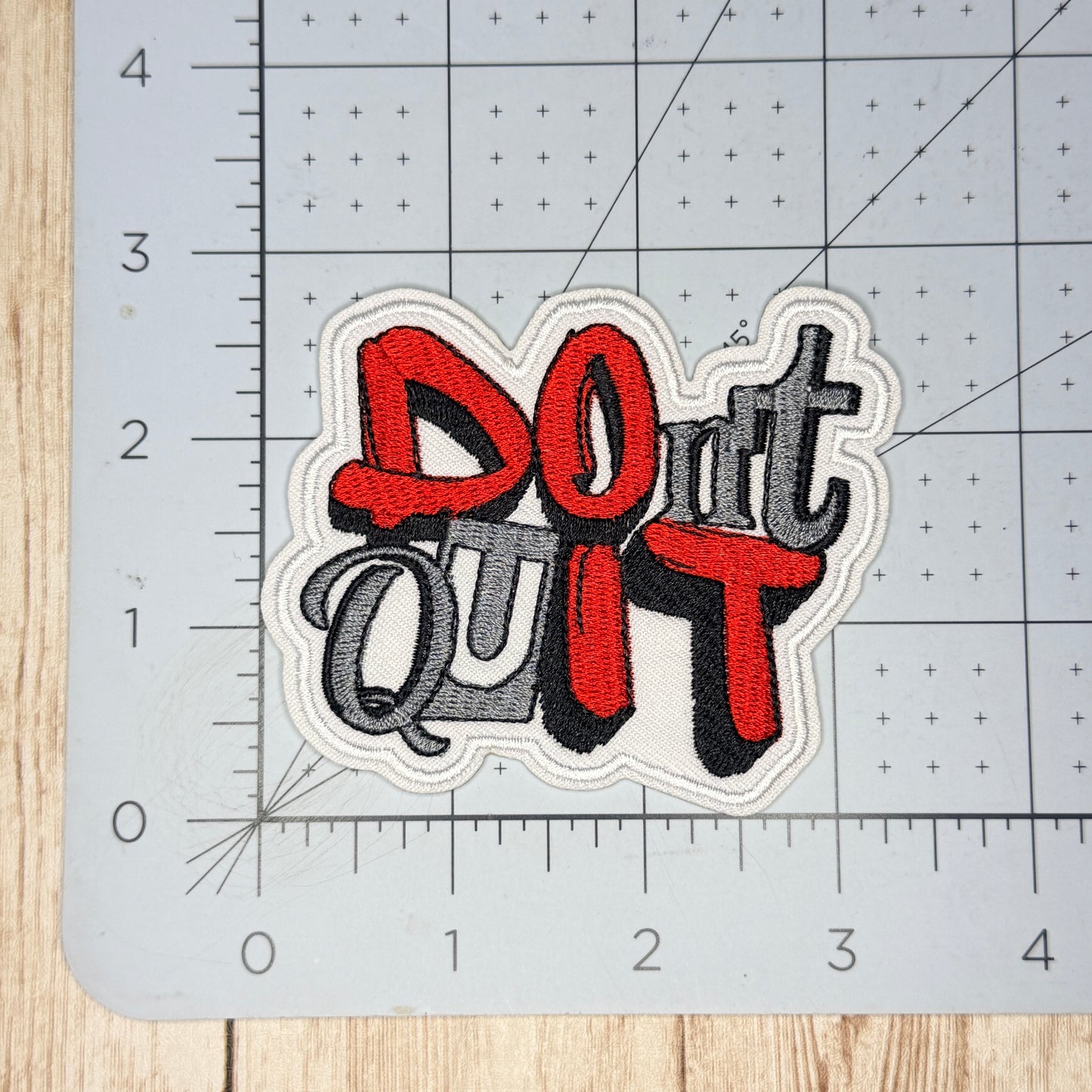 Don't Quit Iron On Patch