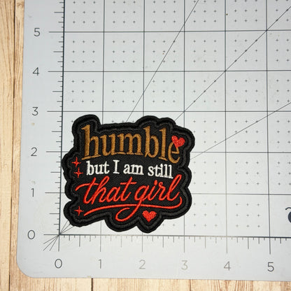 Humble But I Am Still That Girl Iron-on Patch
