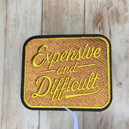 Expensive and Difficult - Brown and Gold Iron-on Patch