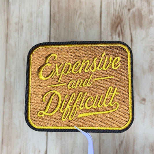 Expensive and Difficult - Brown and Gold Iron-on Patch