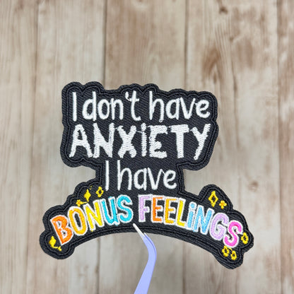 I Don't Have Anxiety Iron On Patch