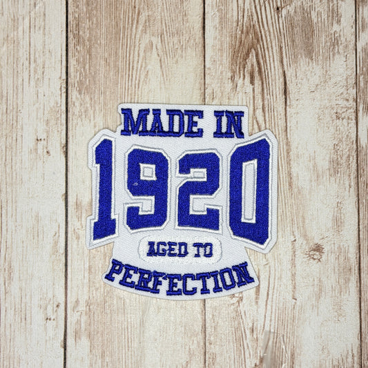 Made in 1920 Aged to Perfection Iron On Patch