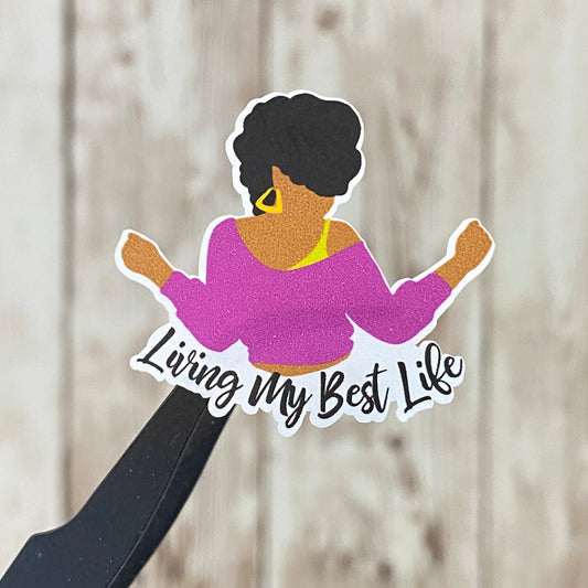 Living My Best Life Black Woman Stickers, African American Woman