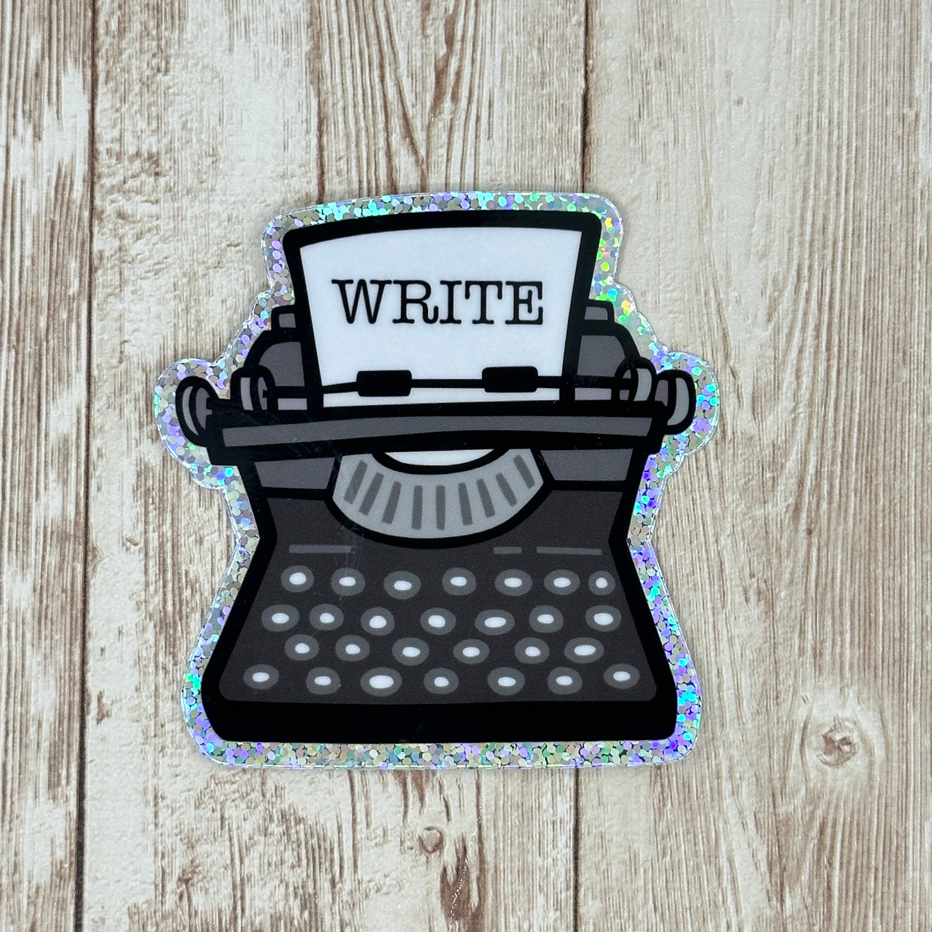Write - Typewriter Glitter Edge Waterproof Sticker, Decal ...