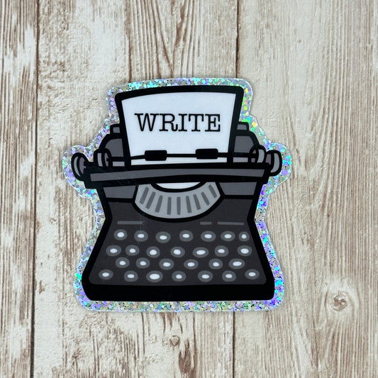 Write - Typewriter Glitter Edge Waterproof Sticker, Decal
